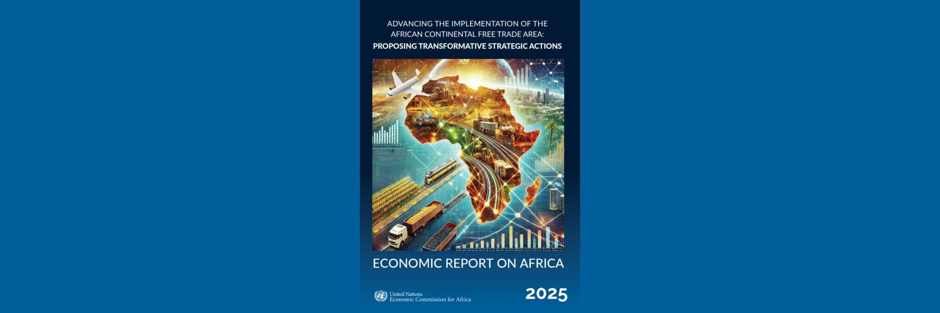 ERA 2025: AfCFTA Can Open Alternative Markets Amid Global Tariff Wars